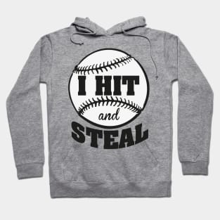 I hit and steal Hoodie